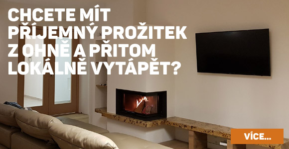 Chcete mít příjemný prožitek z ohně (a přitom lokálně vytápět)?